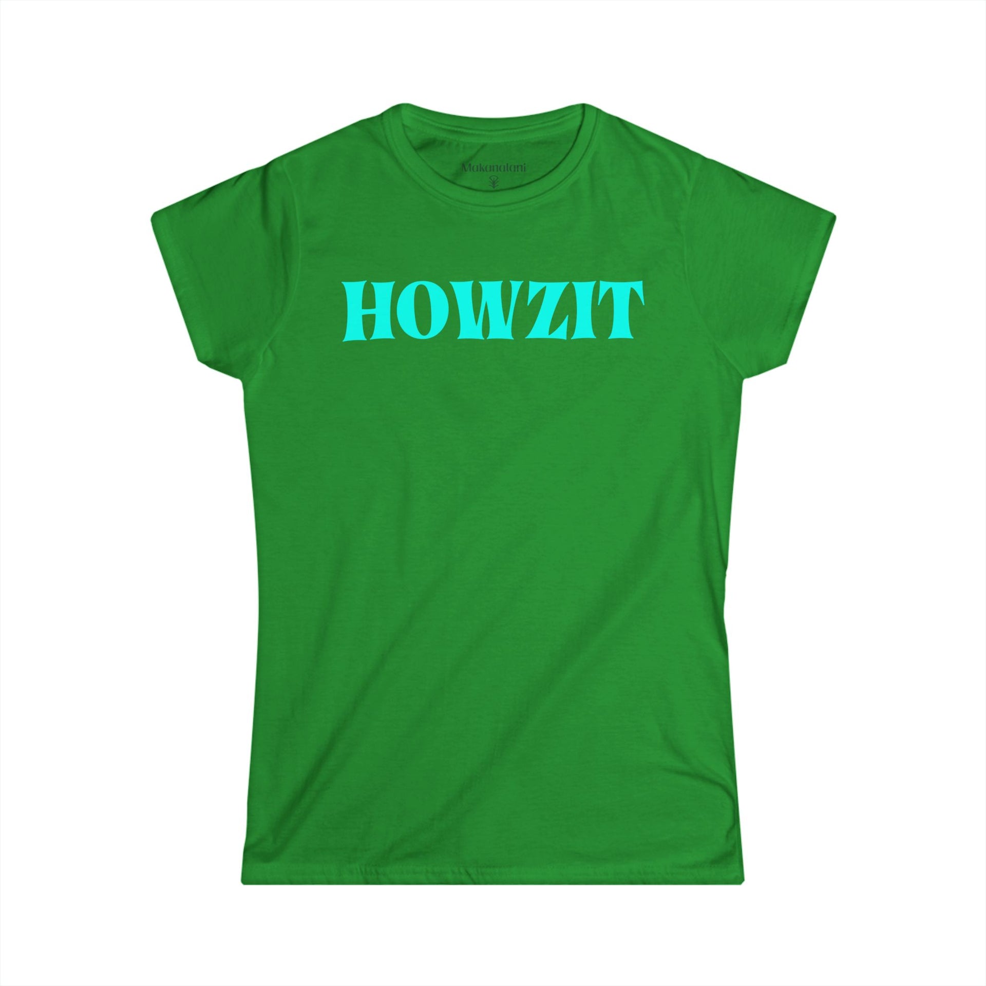 Green t-shirt with 'HOWZIT' text on a white background