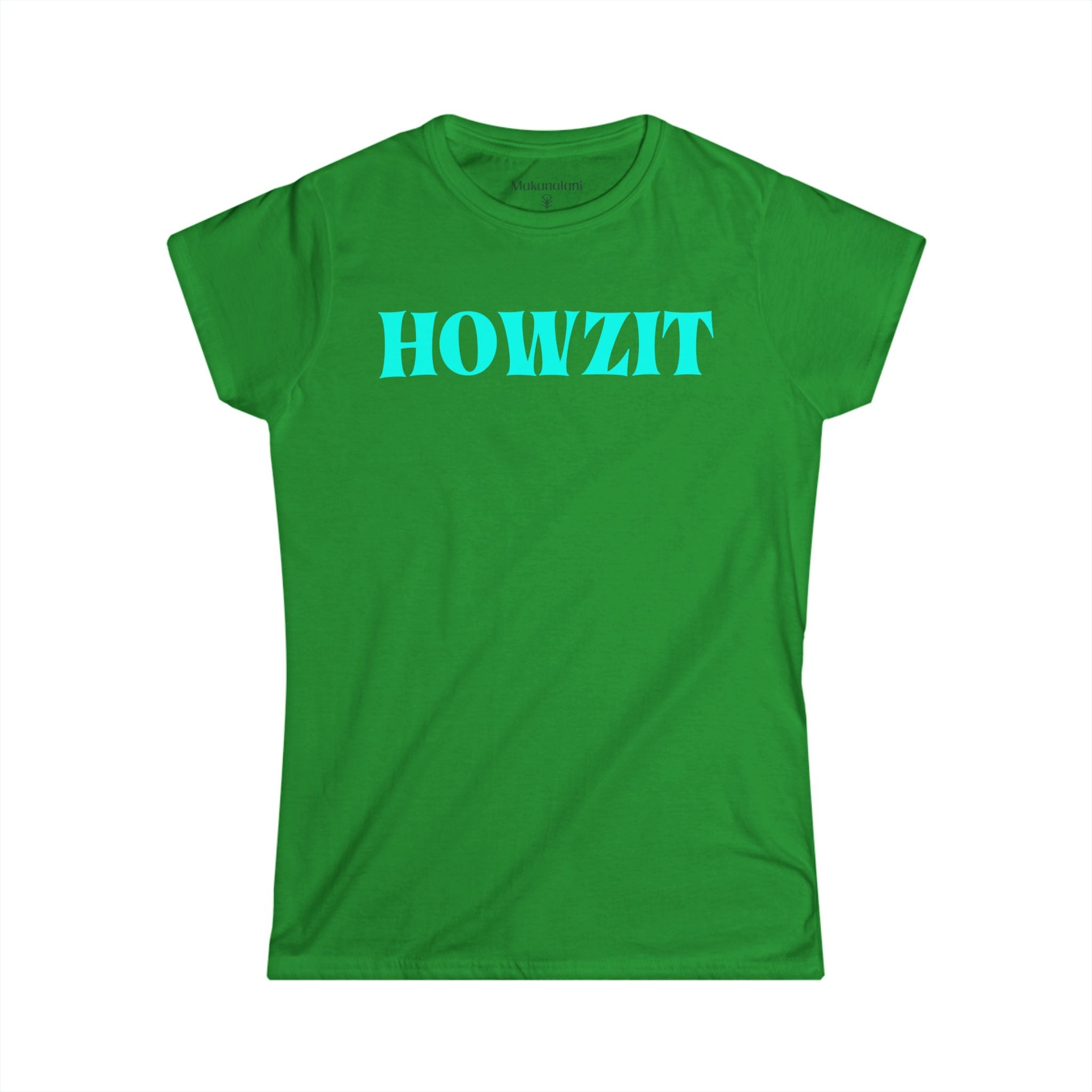 Green t-shirt with 'HOWZIT' text on a white background